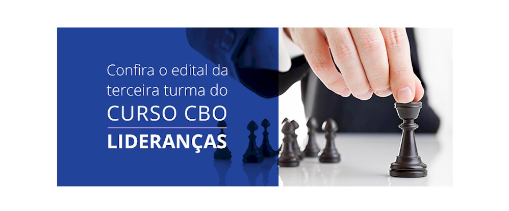 Confira edital para a terceira turma do curso CBO Lideranças. Nomeações até 08 de agosto