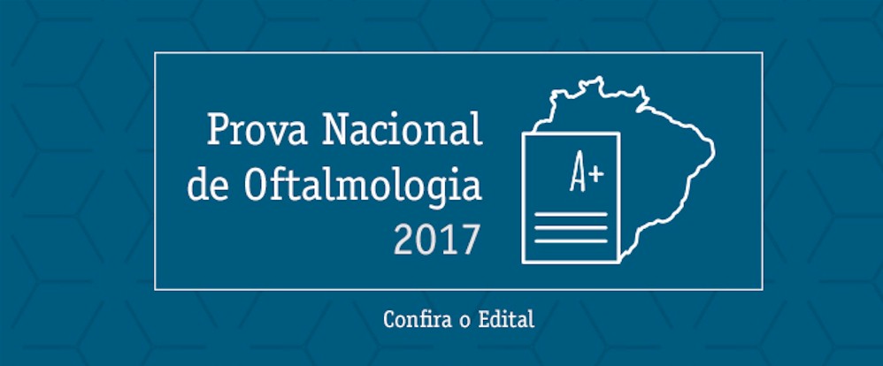 Confira o edital da Prova Nacional de Oftalmologia 2017